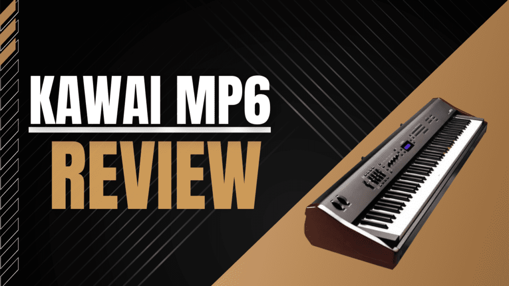 Kawai MP6 review