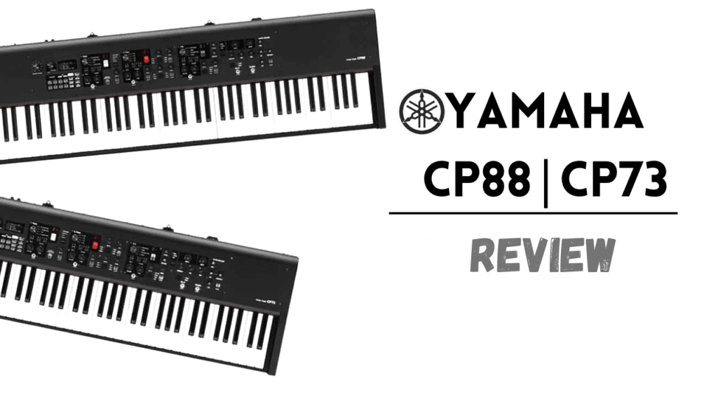 Yamaha CP88 & CP73 Review