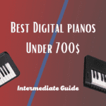 Best Digital Piano Under $700