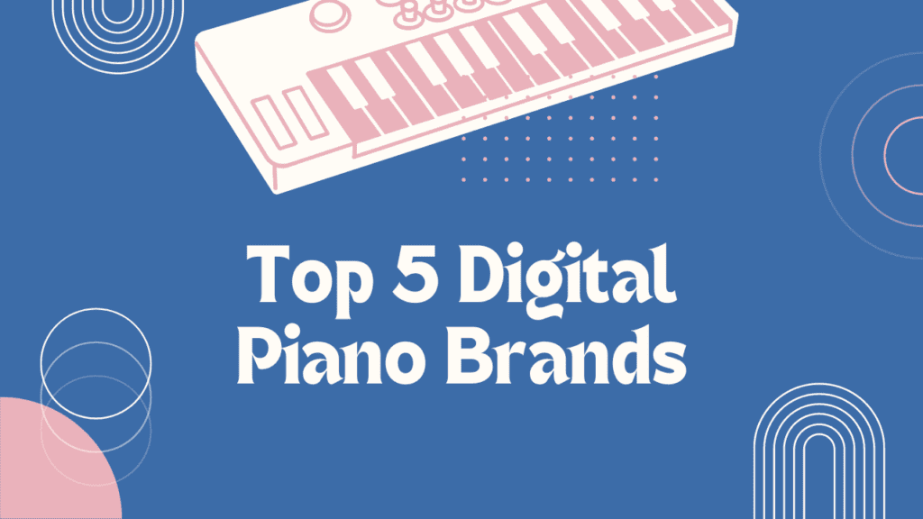5 best Digital Piano Brands