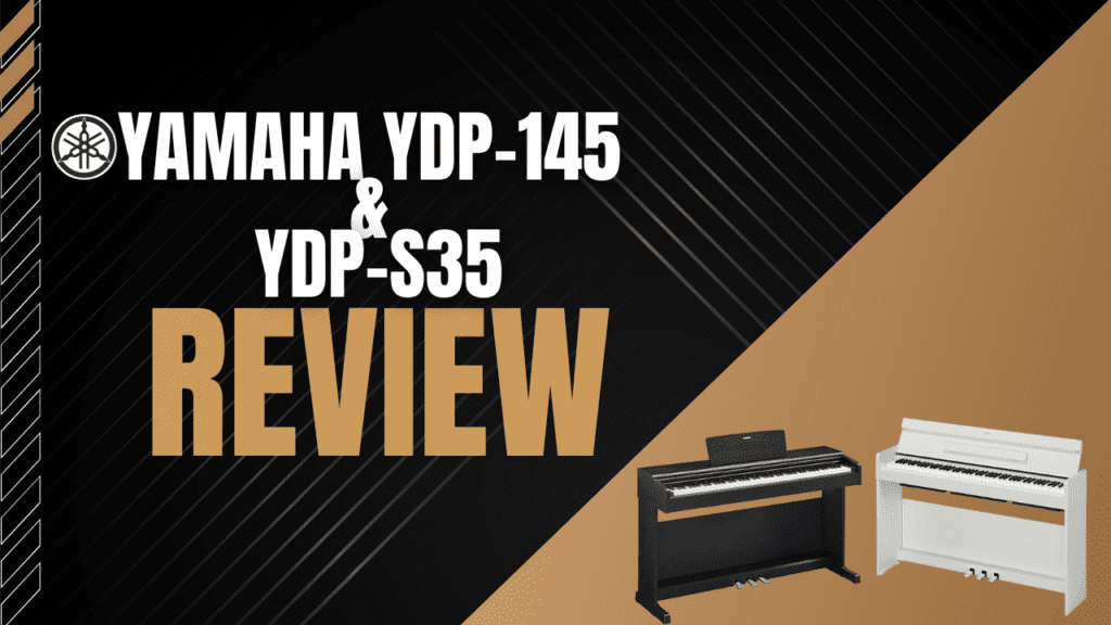 Yamaha YDP-145 & YDP-S35 review