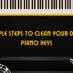5 Simple Steps To Clean Your Digital Piano Keys