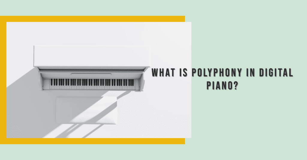 polyphony in digital piano