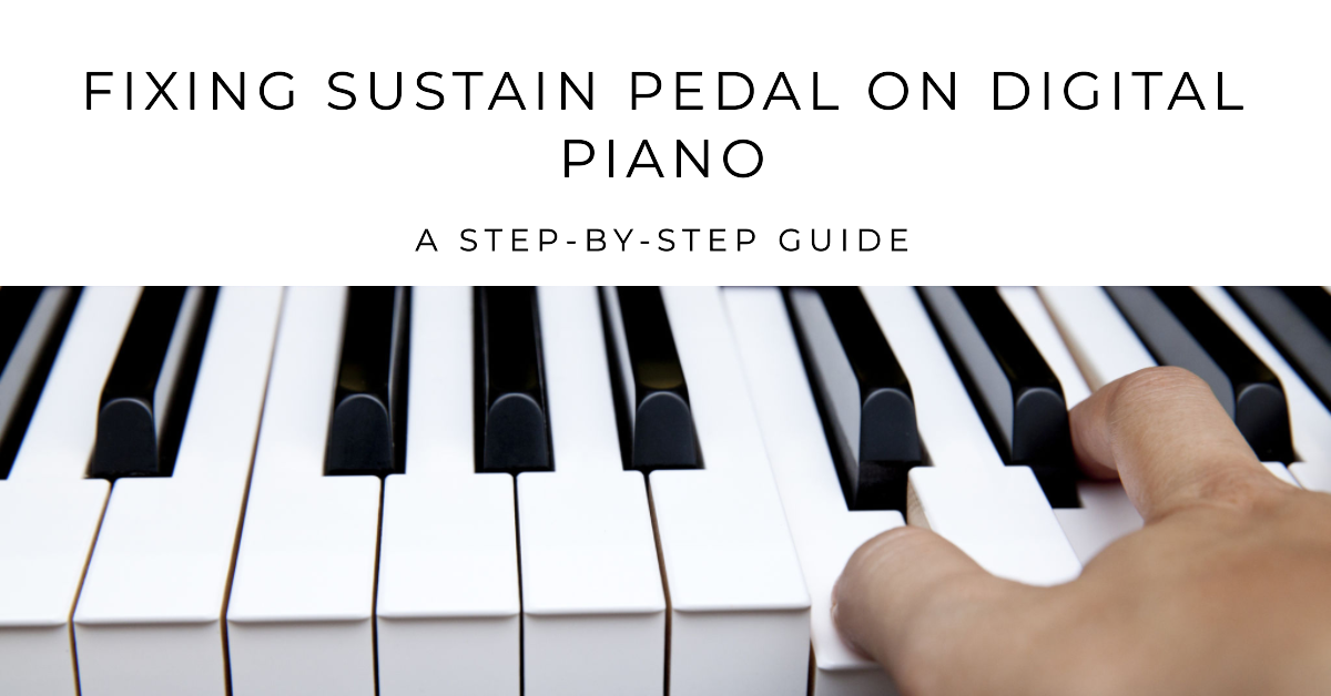 Fixing Sustain Pedal on Digital Piano