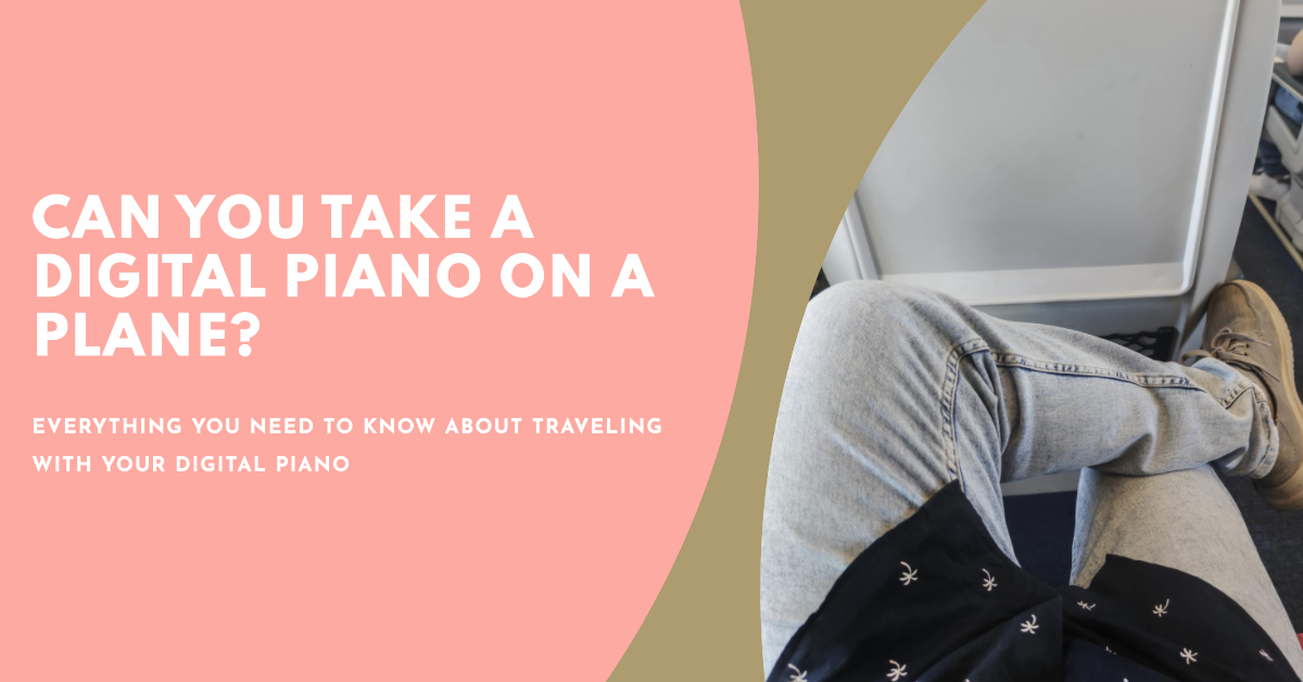Can You Take a Digital Piano on a Plane