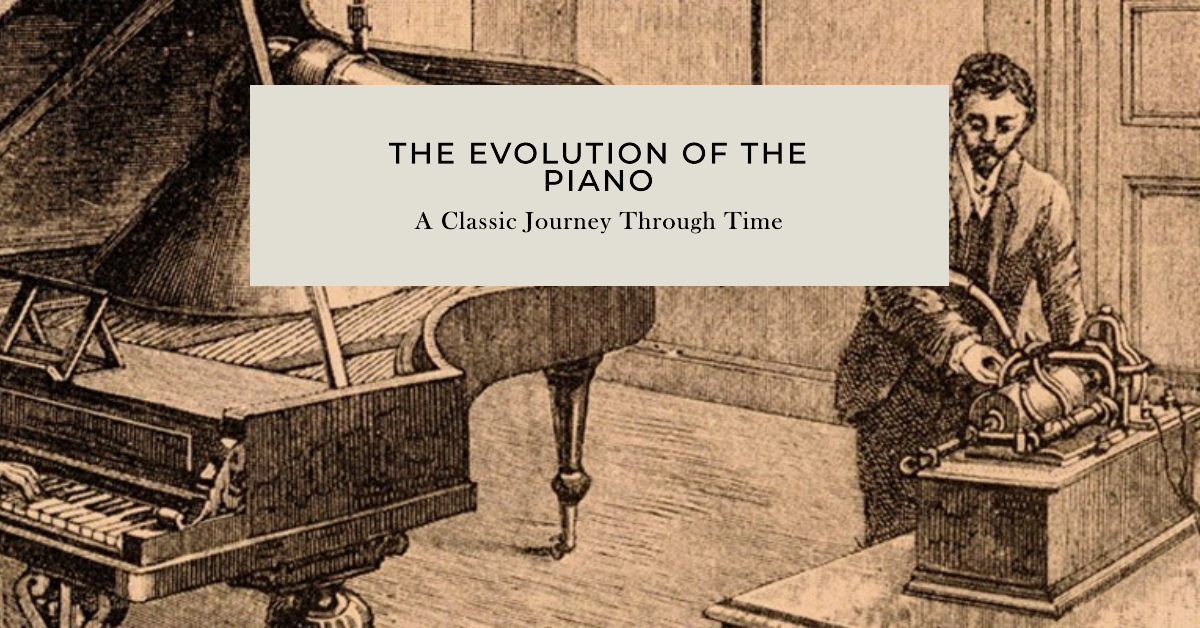 The Evolution of the Piano