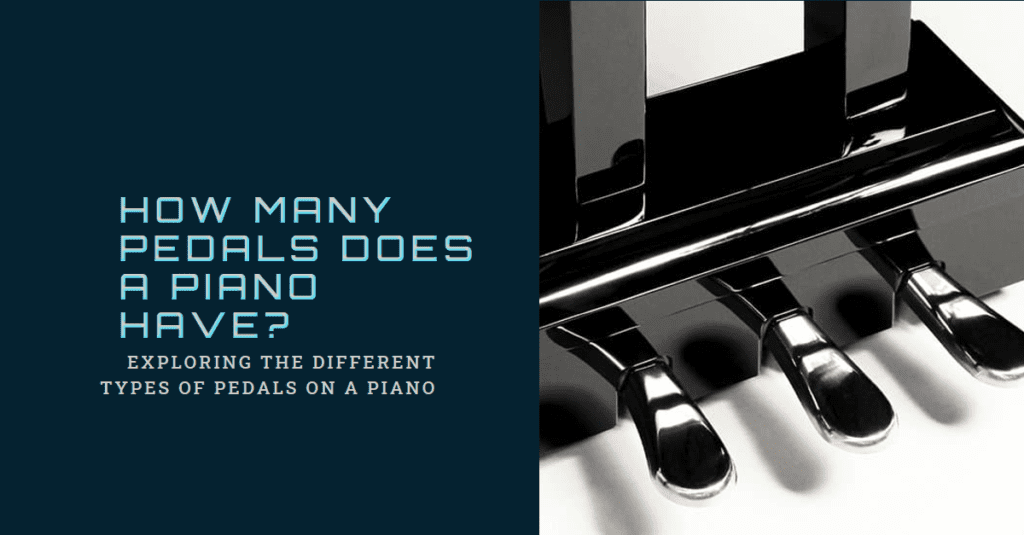 How Many Pedals Does a Piano Have