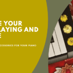 Piano Accessories that Enhance Playing and Practice